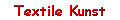 Anzeigen der Liste "Textile Kunst"
